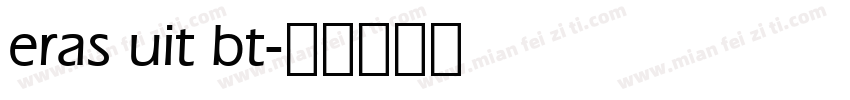 eras uit bt字体转换
